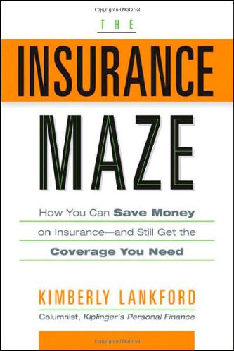 Imagen de archivo de The Insurance Maze : How You Can Save Money on Insurance-and Still Get the Coverage You Need a la venta por Better World Books