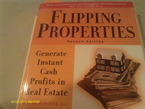 Stock image for Flipping Properties : Generate Instant Cash Profits in Real Estate for sale by Better World Books