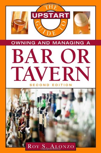 9781419535536: The Upstart Guide to Owning and Managing a Bar or Tavern