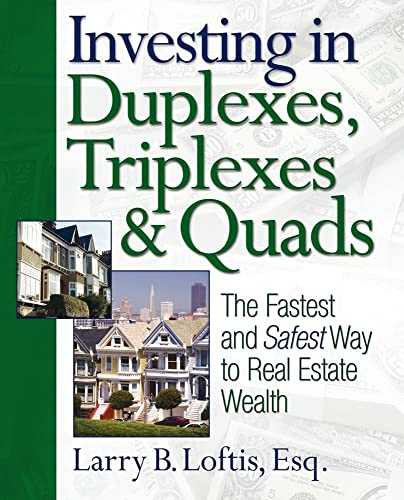Imagen de archivo de Investing in Duplexes, Triplexes, & Quads: The Fastest And Safest Way to Real Estate Wealth a la venta por Revaluation Books