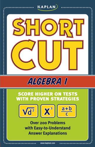 Kaplan Shortcut Algebra I: Score Higher on Tests with Proven Strategies (9781419541667) by Marx, Andrew