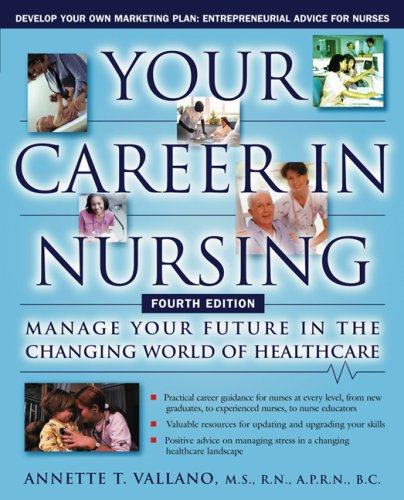 Beispielbild fr Your Career in Nursing: Manage Your Future in the Changing World of Healthcare zum Verkauf von Wonder Book