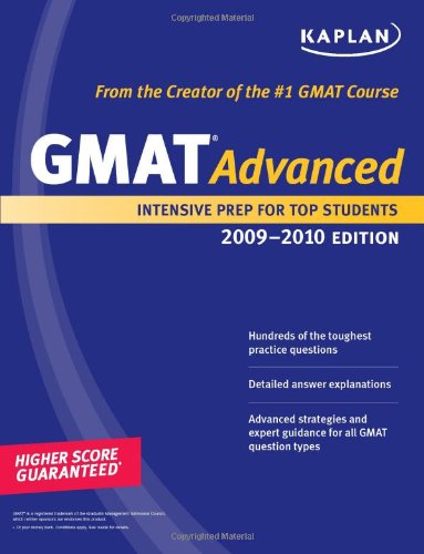 Imagen de archivo de Kaplan GMAT Advanced 2009-2010: Intensive Prep for Top Students (Perfect Score Series) a la venta por WorldofBooks