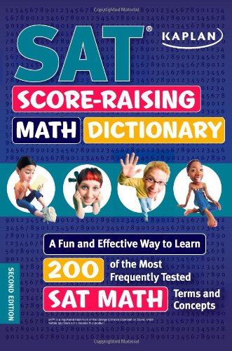 9781419552878: Kaplan SAT Score-raising Math Dictionary: A Fun and Effective Way to Learn 200 of the Most Frequently Tested SAT Math Terms and Concepts