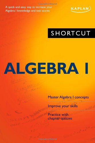 Imagen de archivo de Shortcut Algebra I : A Quick and Easy Way to Increase Your Algebra I Knowledge and Test Scores a la venta por Better World Books