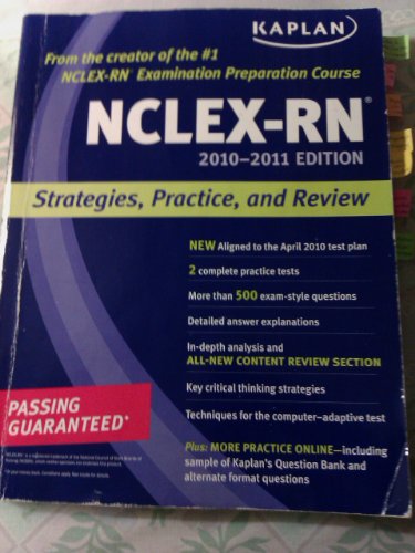 9781419553448: Kaplan NCLEX-RN: Strategies, Practice, and Review for the Registered Nursing Licensing Exam: 2010-2011 Edition (Kaplan NCLEX-RN Exam: Strategies, Practice, and Review)