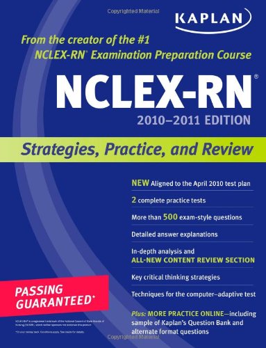 9781419553448: Kaplan NCLEX-RN: Strategies, Practice, and Review for the Registered Nursing Licensing Exam: 2010-2011 Edition