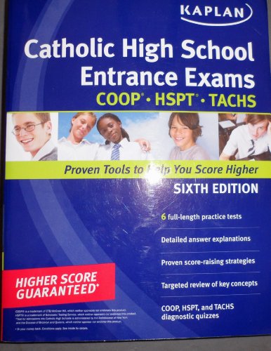 Kaplan Catholic High School Entrance Exams: COOP * HSPT * TACHS (Kaplan Test Prep) (9781419553615) by Kaplan