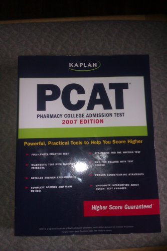 Kaplan PCAT, 2007 Edition: Pharmacy College Admissions Test (Kaplan Pcat) (9781419577901) by Kaplan