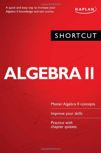 Shortcut Algebra II: A quick and easy way to increase your algebra II knowledge and test scores (9781419593154) by Marx, Andrew