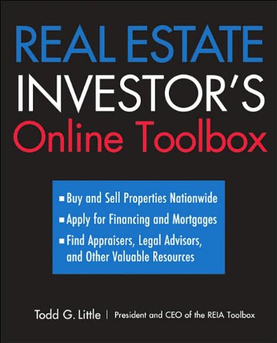 Beispielbild fr Real Estate Investor's Online Toolbox: Buy and Sell Properties Nationwide, Apply for Financing and Mortgages, Find Appraisers, Legal Advisers, and Other Valuable Resources zum Verkauf von Wonder Book