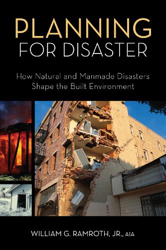 Stock image for Planning for Disaster : How Natural and Manmade Disasters Shape the Built Environment for sale by Better World Books