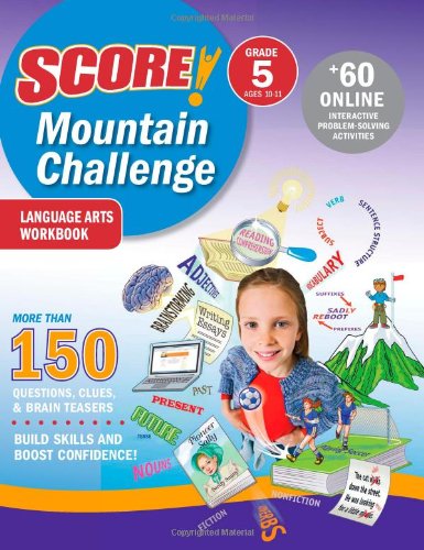 SCORE! Mountain Challenge Language Arts Workbook, Grade 5 (Ages 10-11) (9781419594632) by Kaplan