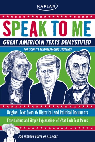 Stock image for Speak to Me!: Great American Texts Demystified for Todayâ??s Text-Messaging Students for sale by HPB-Red