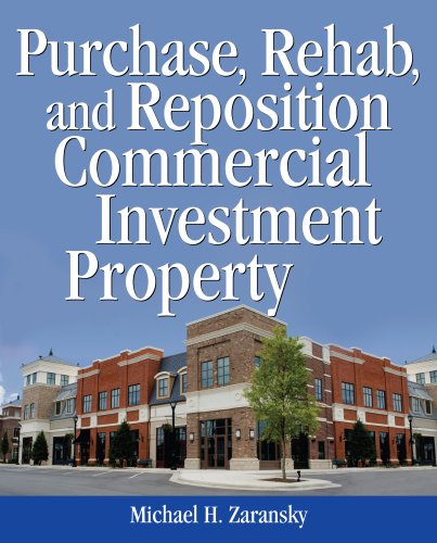 Stock image for Purchase, Rehab, and Reposition Commercial Investment Property for sale by Books of the Smoky Mountains