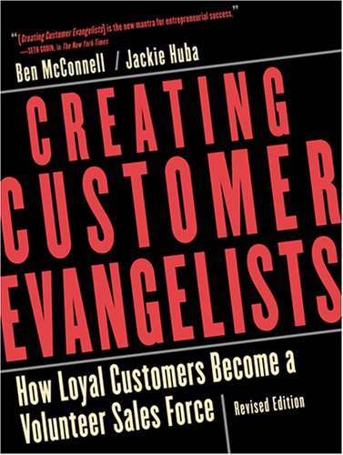 Beispielbild fr Creating Customer Evangelists : How Loyal Customers Become a Volunteer Sales Force zum Verkauf von Better World Books