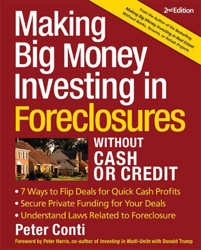 Beispielbild fr Making Big Money Investing in Foreclosures Without Cash or Credit : Find Houses in Preforeclosure or Foreclosure Understand Laws Related to Foreclosure Negotiate the Deal zum Verkauf von Better World Books