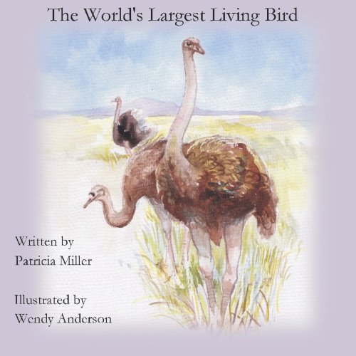 the World's Largest Living Bird: Wild Ostriches (9781419600760) by Miller, Patricia