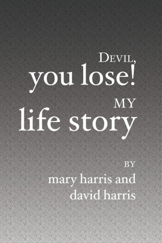 Devil, You Lose!: My Life Story (9781419602849) by Harris, Mary