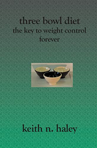 Stock image for Three Bowl Diet: The Key to Weight Control Forever for sale by Lucky's Textbooks