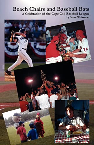 Stock image for Beach Chairs and Baseball Bats: A Celebration of the Cape Cod Baseball League for sale by ThriftBooks-Dallas