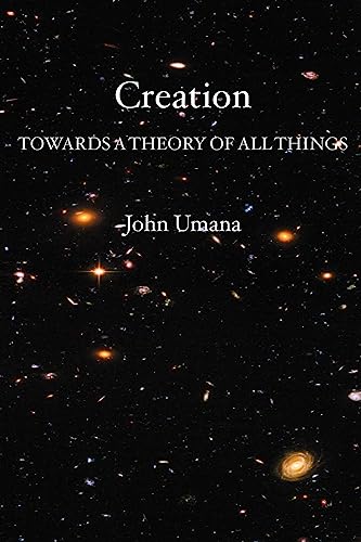 Stock image for Creation: Towards a Theory of All Things for sale by Lucky's Textbooks