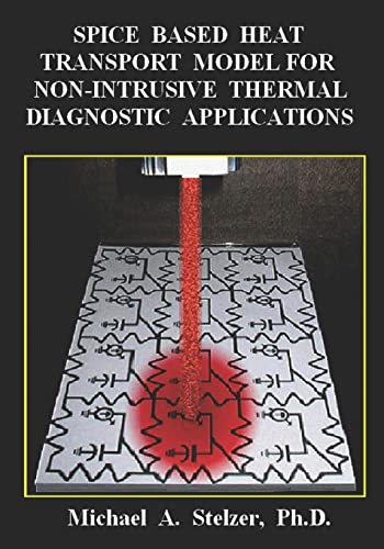 Stock image for Spice Based Heat Transport Model for Non-Intrusive Thermal Diagnostic Applications for sale by Lucky's Textbooks