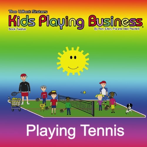 Playing Tennis: The What Sisters - O Who Brothers (9781419609855) by Piscatelli, Ron
