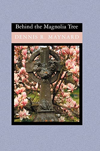 Stock image for Behind the Magnolia Tree (Magnolia, Book 1) for sale by Wonder Book