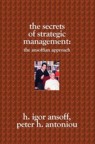 9781419611780: The Secrets of Strategic Management:: The Ansoffian Approach