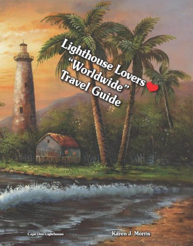 Stock image for Lighthouse Lovers Worldwide Travel Guide for sale by dsmbooks