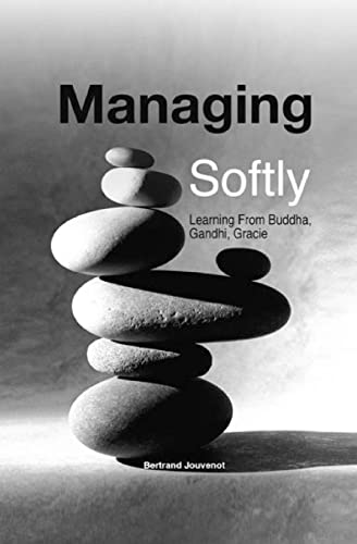 Stock image for Managing Softly for sale by THE SAINT BOOKSTORE