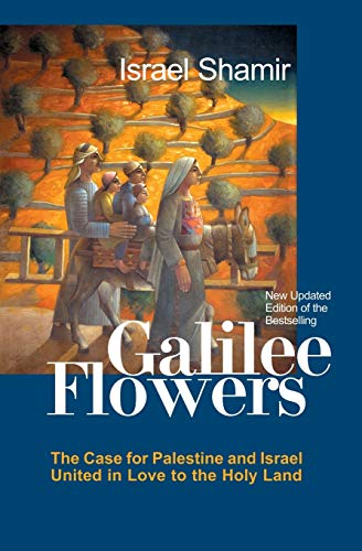 Beispielbild fr Galilee Flowers, or Flowers of Galilee zum Verkauf von ThriftBooks-Atlanta