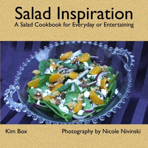 Beispielbild fr Salad Inspiration: A Salad Cookbook for Everyday or Entertaining zum Verkauf von Revaluation Books