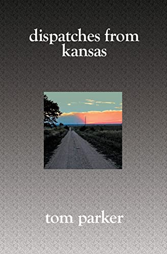 Beispielbild fr Dispatches from Kansas zum Verkauf von Better World Books