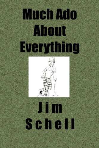 Much Ado About Everything (9781419614323) by Schell, Jim