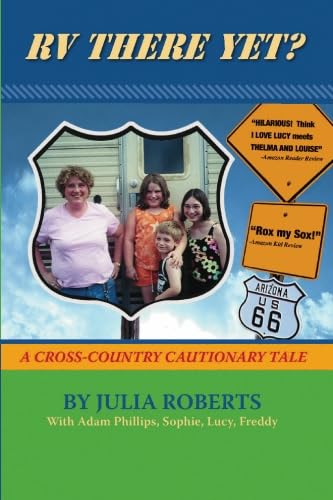 RV There Yet? A Cross-Country Cautionary Tale (9781419617416) by Roberts, Julia