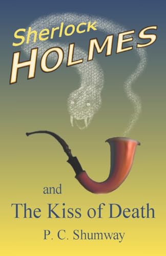 Stock image for Sherlock Holmes and the Kiss of Death for sale by ThriftBooks-Atlanta