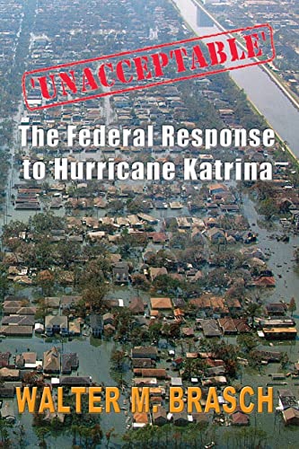 Imagen de archivo de Unacceptable': The Federal Government's Response to Hurricane Katrina a la venta por Lucky's Textbooks