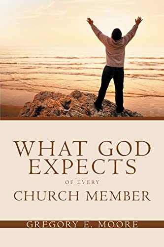 Stock image for What God Expects of Every Church Member for sale by Lucky's Textbooks