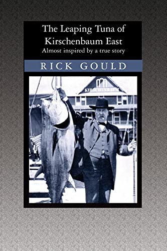 9781419622021: The Leaping Tuna of Kirschenbaum East: Almost inspired by a true story