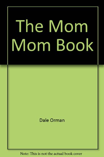 9781419624063: The Mom Mom Book