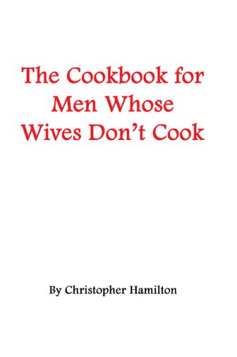 9781419625398: The Cookbook for Men Whose Wives Don't Cook