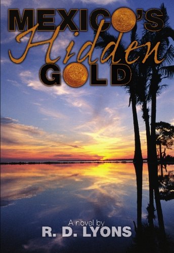 Beispielbild fr Mexico's Hidden Gold zum Verkauf von ThriftBooks-Atlanta