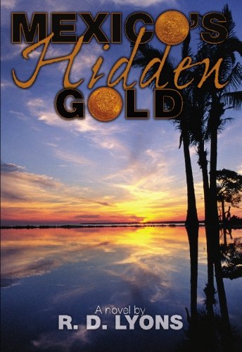 9781419626548: Mexico's Hidden Gold