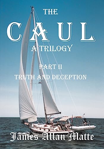 Stock image for The CAUL, a Trilogy. Part II, Truth and Deception for sale by Lucky's Textbooks