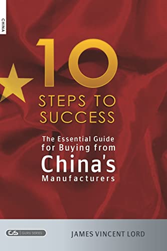 Beispielbild fr The Essential Guide for Buying from China's Manufacturers: The 10 Steps to Success zum Verkauf von medimops