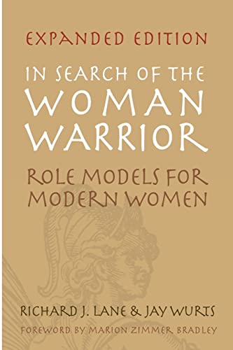 Stock image for In Search of The Woman Warrior: Role Models For Modern Women: Expanded Edition for sale by SecondSale