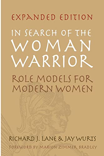 9781419628771: In Search of The Woman Warrior: Role Models For Modern Women: Expanded Edition