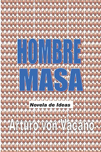 Stock image for Hombre Masa: Novela de Ideas for sale by THE SAINT BOOKSTORE